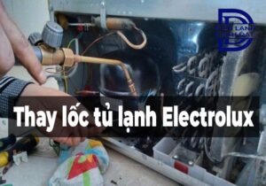 Thay lốc tủ lạnh Electrolux