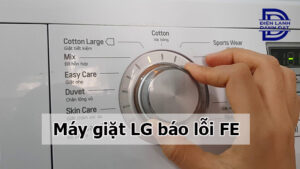 Máy giặt LG báo lỗi FE